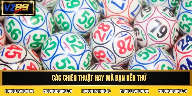 Các chiến thuật hay mà bạn nên thử