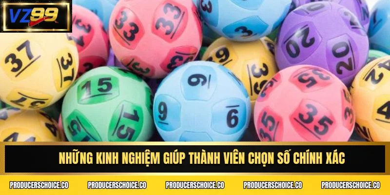 Những kinh nghiệm giúp thành viên chọn số chính xác