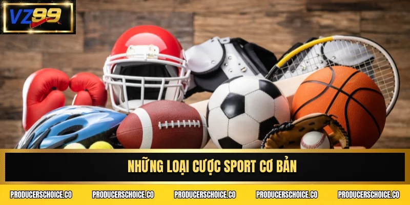Những loại cược Sport cơ bản